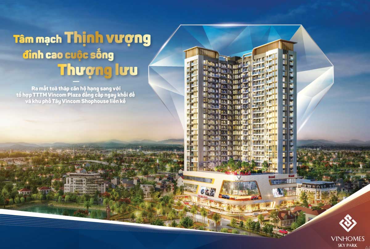 Vinhomes Sky Park tâm mạch thịnh vượng - Đỉnh cao cuộc sống thượng lưu