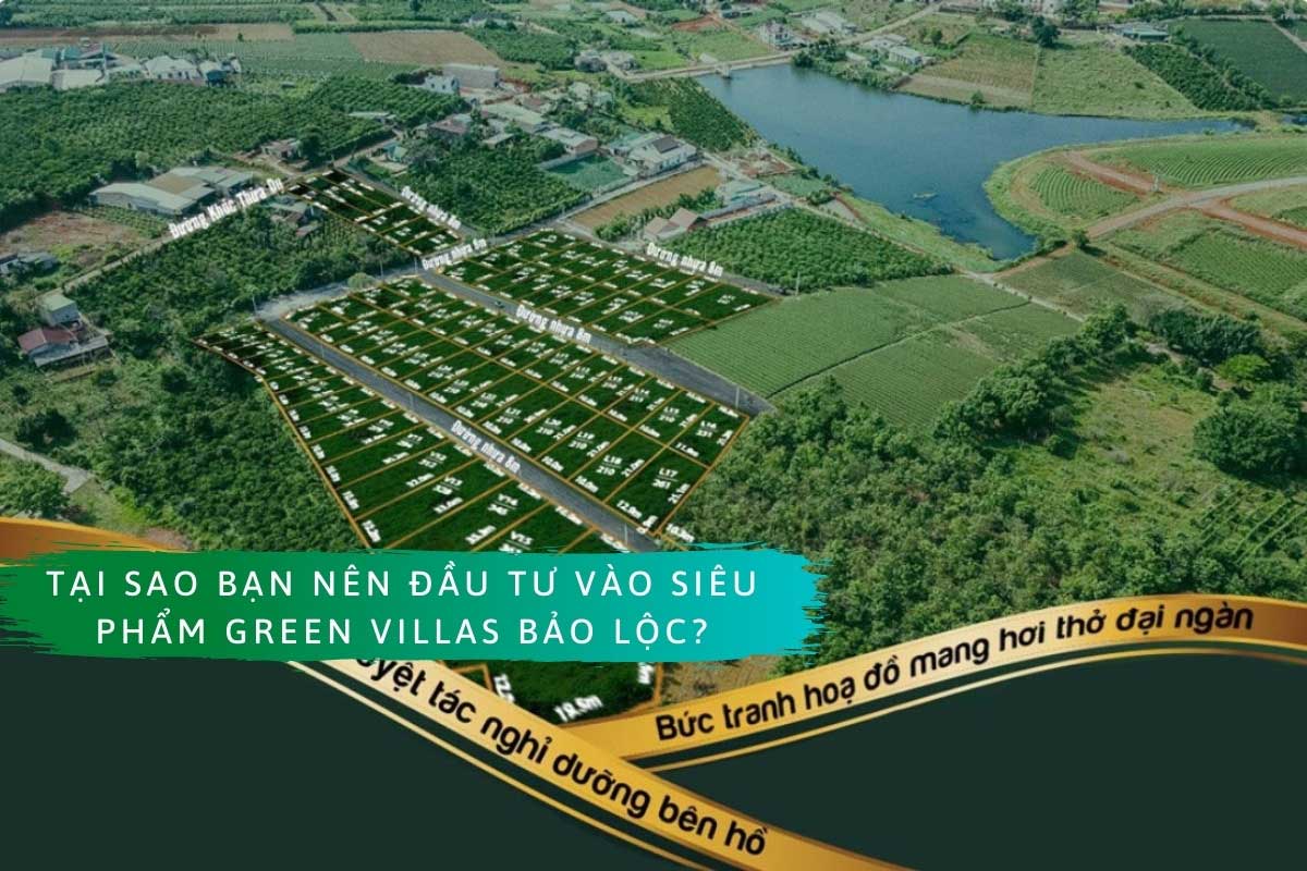 Lý do mua Green Villas Bảo Lộc