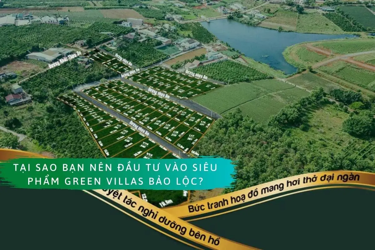 Green Villas Bảo Lộc 12 Lý do mua Green Villas Bảo Lộc