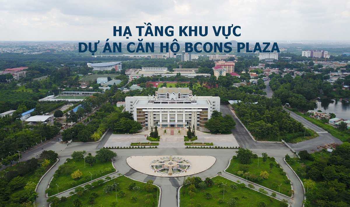 HẠ-TẦNG-KHU-VỰC-DỰ-ÁN-CĂN-HỘ-BCONS-PLAZA