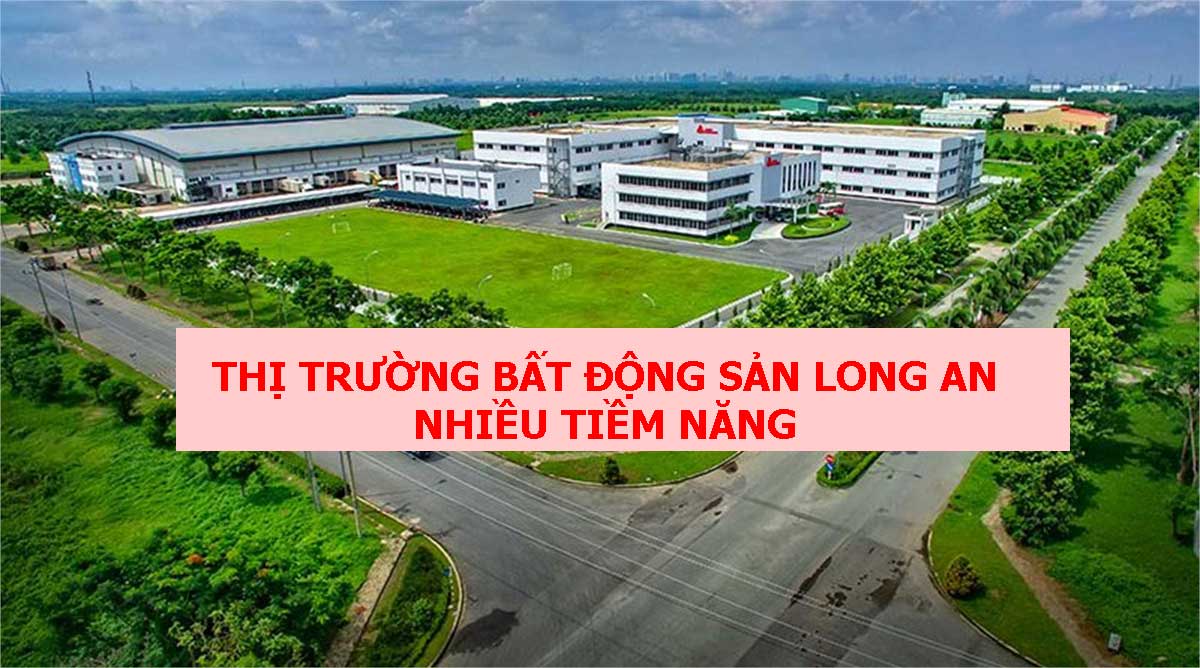 thi-truong-bat-dong-san-long-an-nhieu-tiem-nang