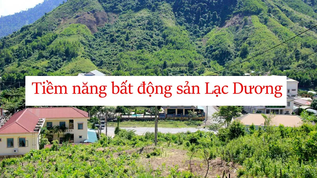 CHARM RESORT LẠC DƯƠNG 2 Tiềm năng bất động sản Lạc Dương