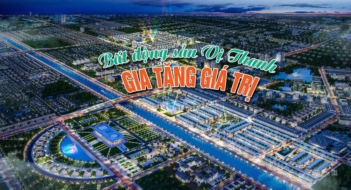 tiem-nang-tang-gia-cua-bat-dong-san-vi-thanh tiem-nang-tang-gia-cua-bat-dong-san-vi-thanh