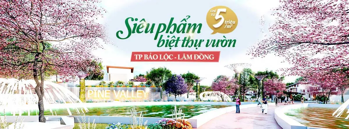 PINE VALLEY BẢO LỘC 1 Dự án Pine Valley Bảo Lộc
