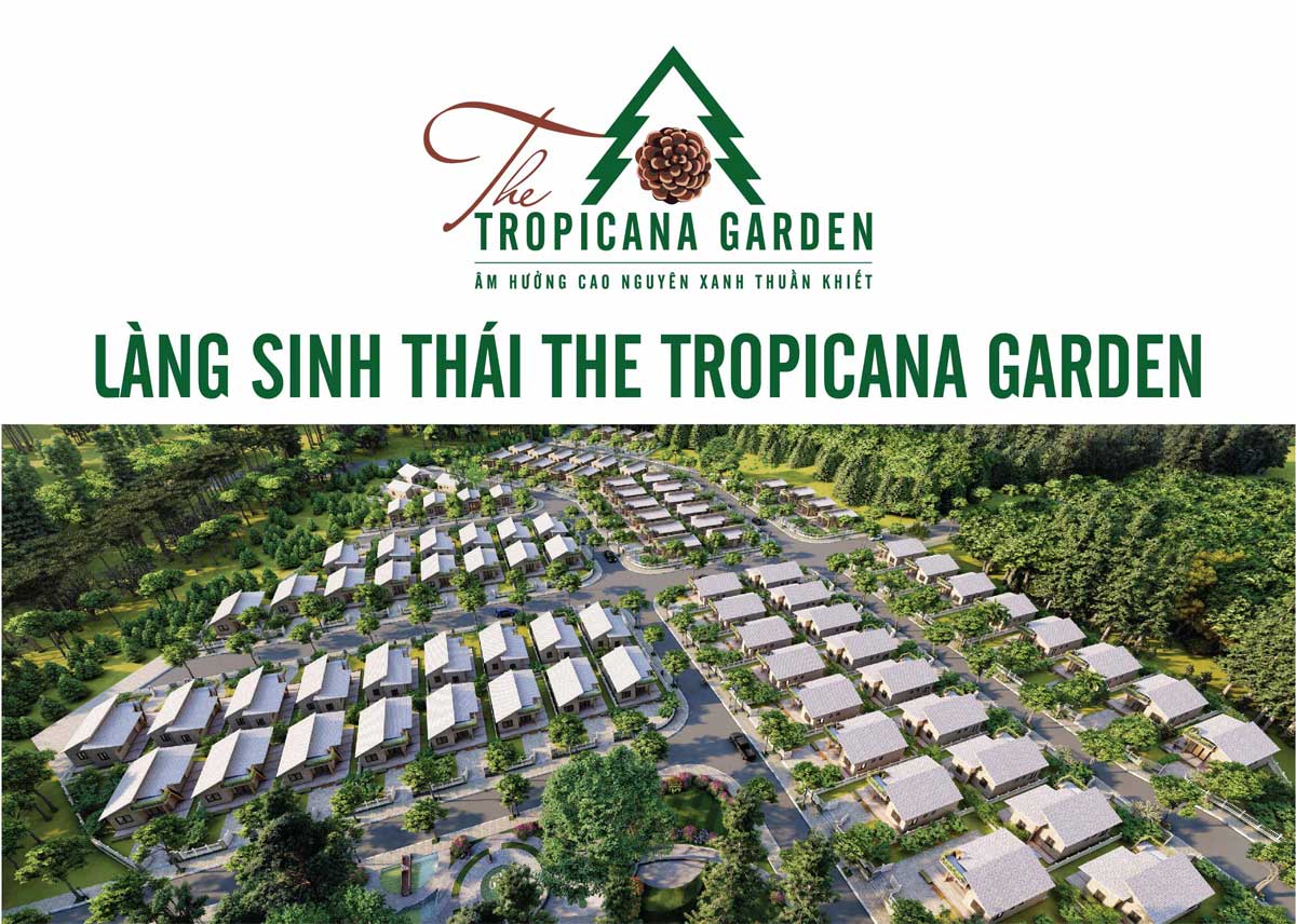 Làng sinh thái The Tropicana Garden Bảo Lộc