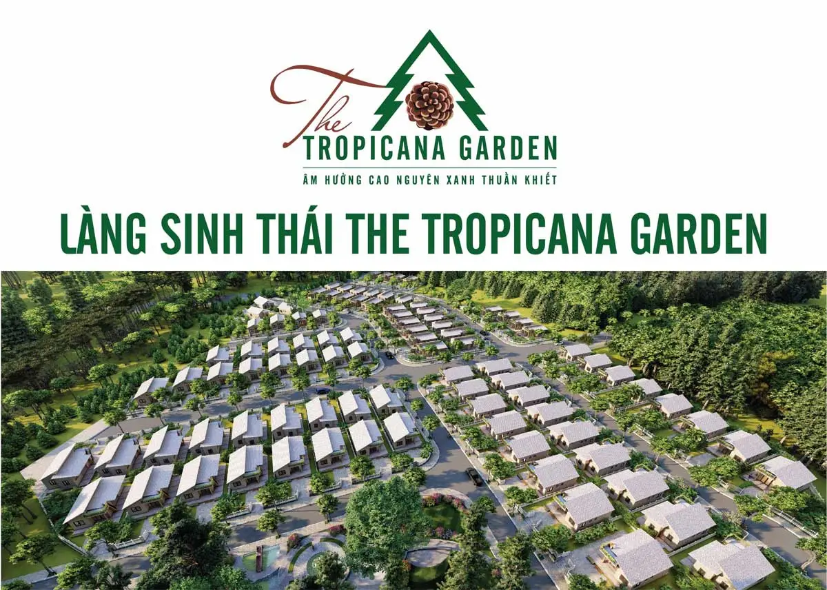 The Tropicana Garden 1 Làng sinh thái The Tropicana Garden Bảo Lộc
