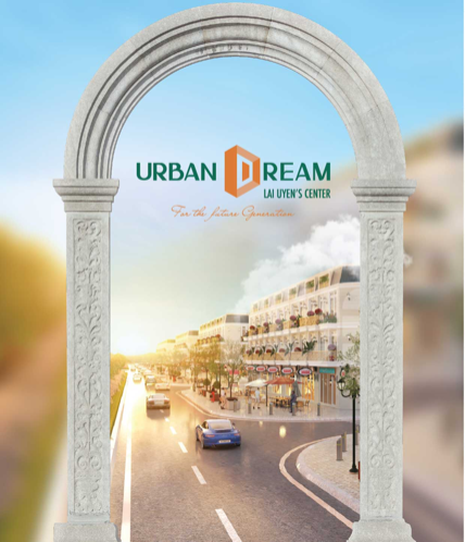 Dự án Urban Dream Lai Uyên Bàu Bàng Bình Dương