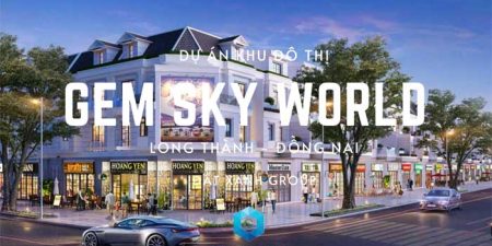 GEM SKY WORLD LONG THÀNH